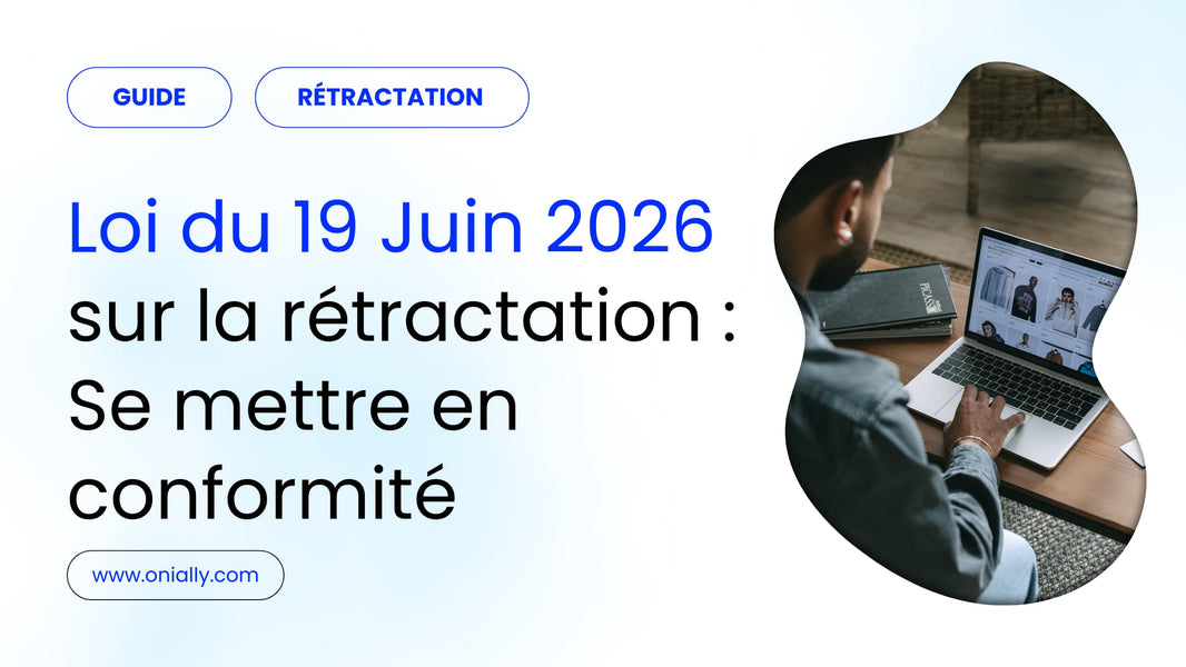Bouton de rétractation obligatoire depuis le 19 juin 2026 : tout ce que les e-commerçants doivent savoir