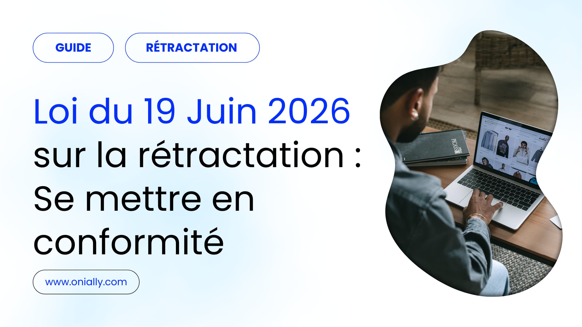 Bouton de rétractation obligatoire depuis le 19 juin 2026 : tout ce que les e-commerçants doivent savoir