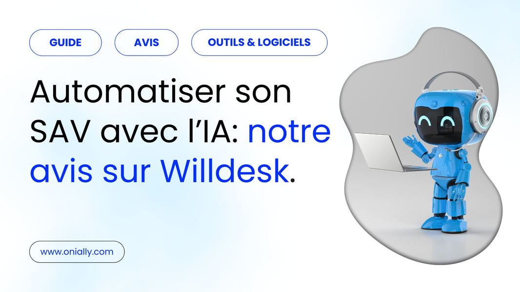 Automatiser son SAV avec Willdesk : notre avis sur le chatbot IA