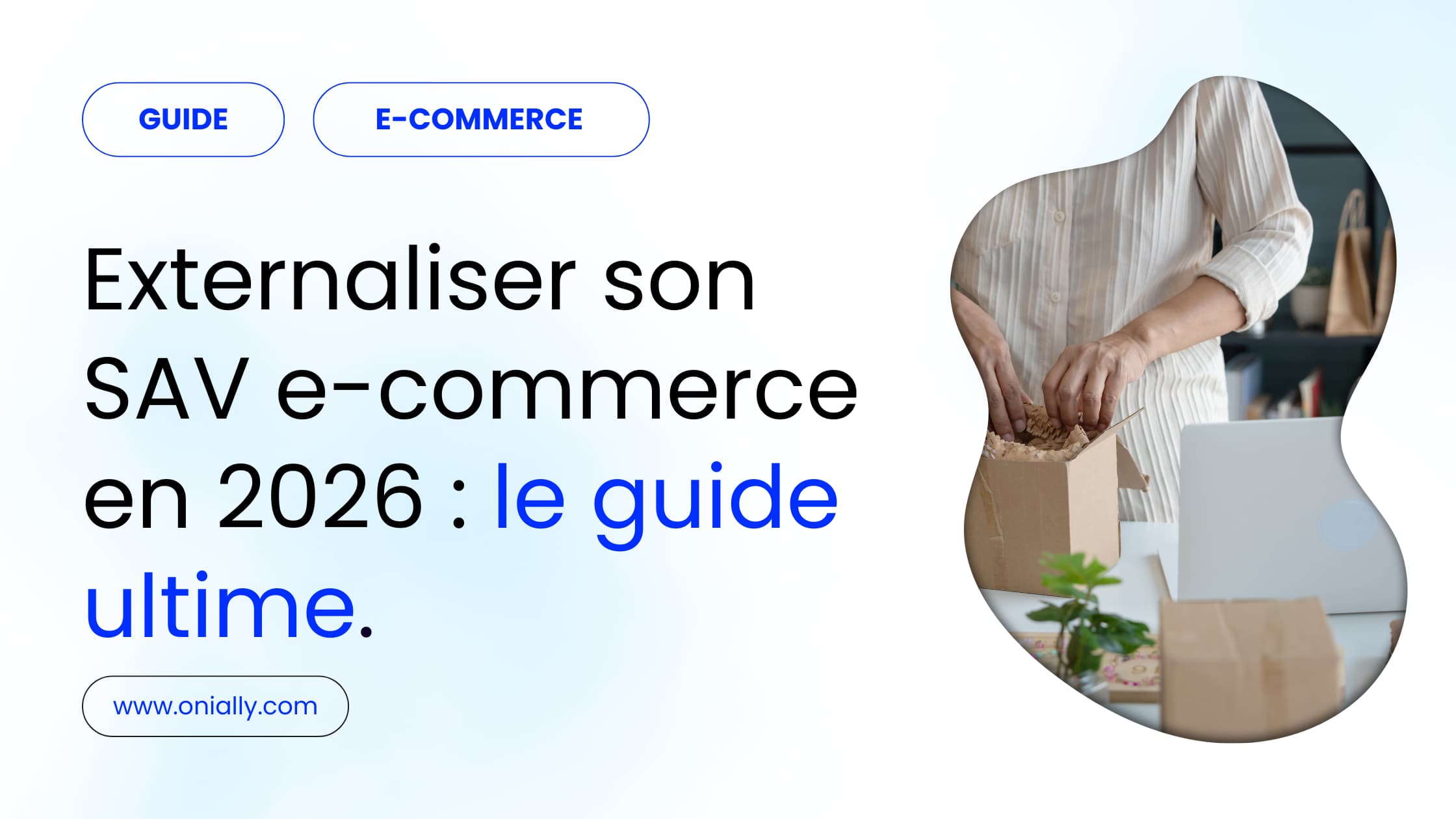 Externaliser son service client e-commerce en 2026 : le guide ultime