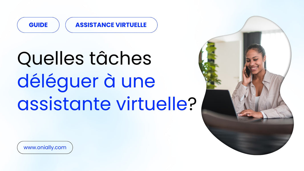 Quelles tâches déléguer à une assistante virtuelle ?